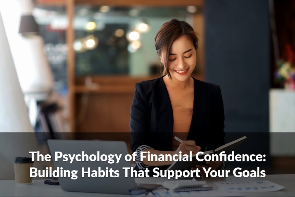 Ever wonder why some money decisions feel harder than others? Building financial confidence often begins with mindset, not math.
