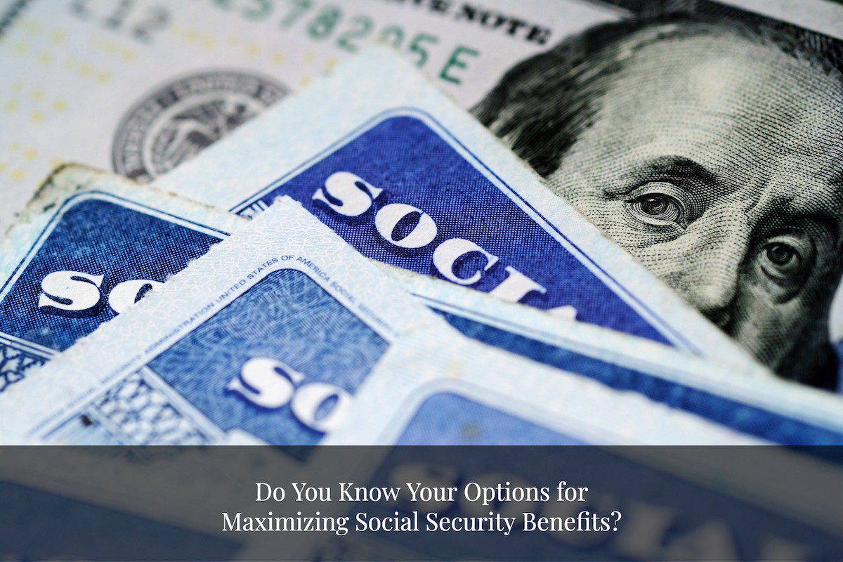 FWM Maximizing social security benefits