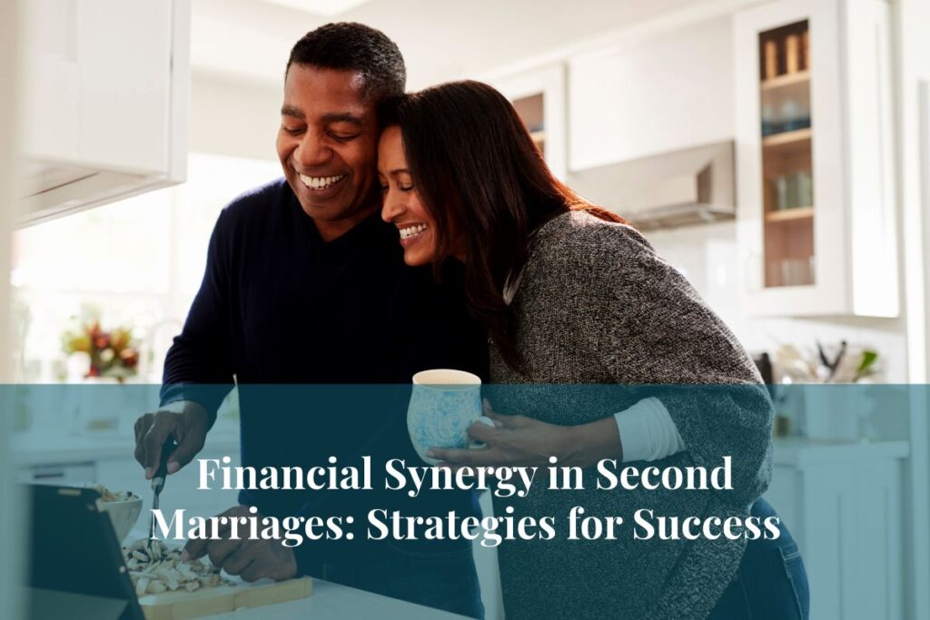 : Dive into the secrets of creating financial synergy in second marriages and discover the key to a thriving remarriage.