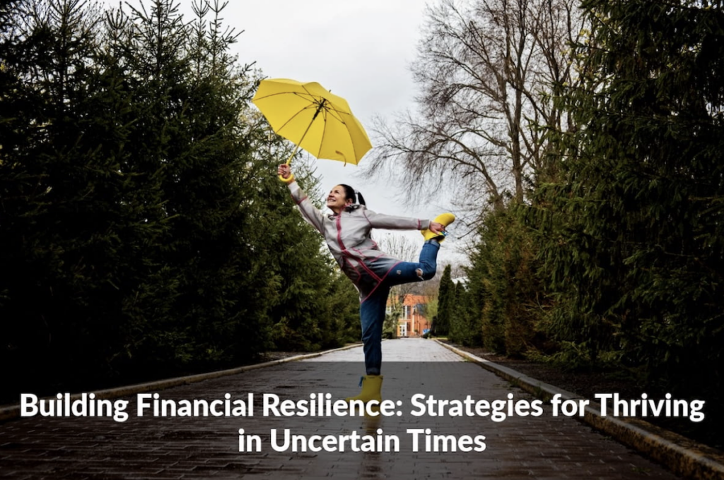 Learn how financial resilience strategies may support thoughtful planning, flexibility, and long-term goals through life's changing circumstances.