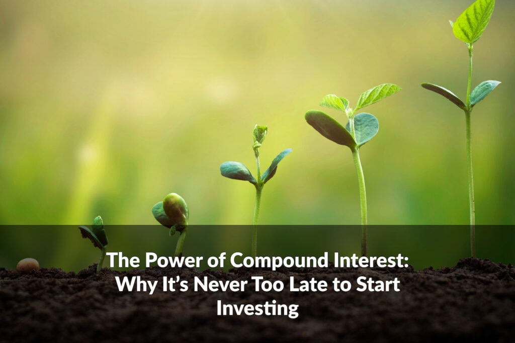 It’s never too late to start investing—learn how compound interest can grow your money over time.