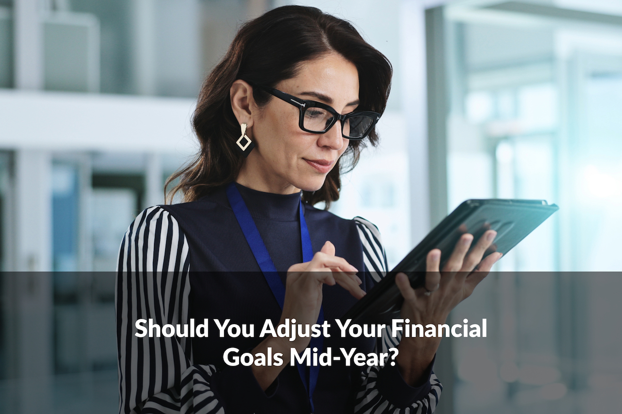 Is it time to adjust your financial goals mid-year? A quick review can help you stay aligned with your priorities.