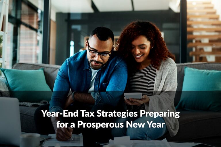 Learn more about year-end tax strategies to help manage your finances effectively and set the stage for a more prosperous New Year.